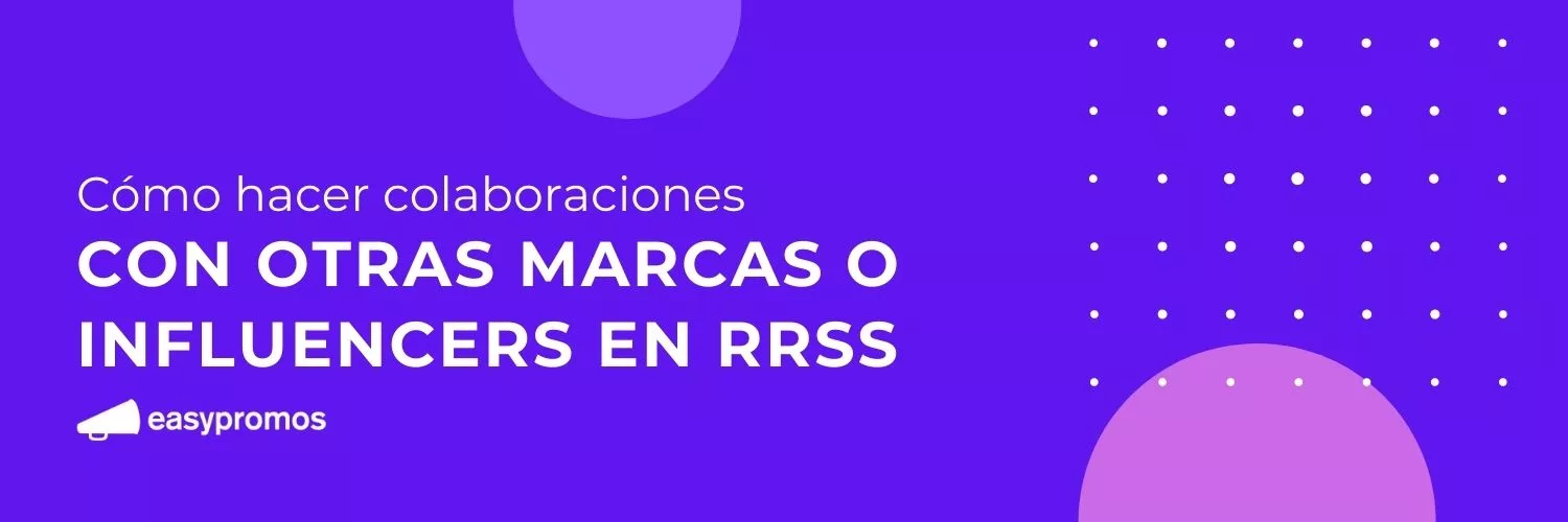colaboraciones con otras marcas o influencers