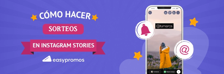 Cómo hacer un sorteo en Instagram Stories con Easypromos