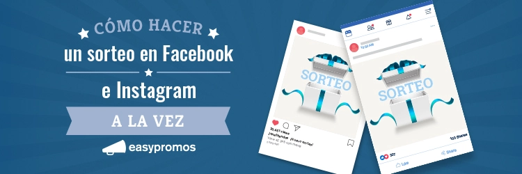 sorteo en Facebook e Instagram a la vez