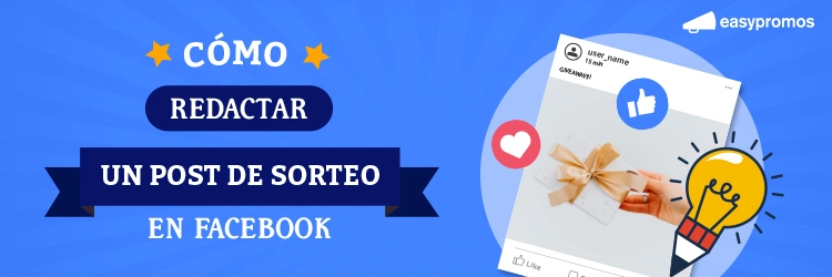 cómo redactar un post para hacer un sorteo en Facebook