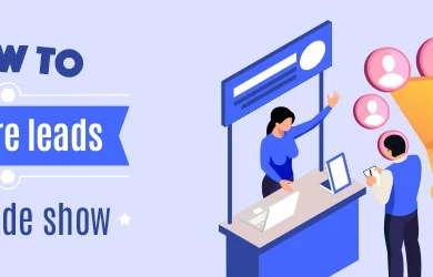 how to capture leads at a trade show|||tips to capture leads|