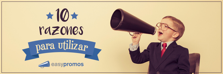 10 razones para utilizar easypromos