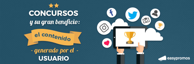 Concursos y su gran beneficio el contenido generado por el usuario