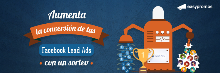 aumenta la conversion de tus facebook lead ads con sorteos