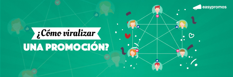 como viralizar una promocion