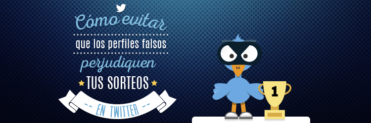 Como evitar los perfiles falsos en los Sorteos de Twitter