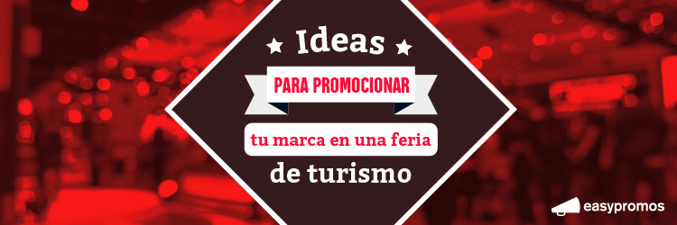 ideas promocionar marca en feria turismo