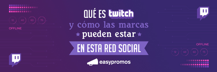 Que Es Twitch Y Que Lugar Tienen Las Marcas En Esta Red Social