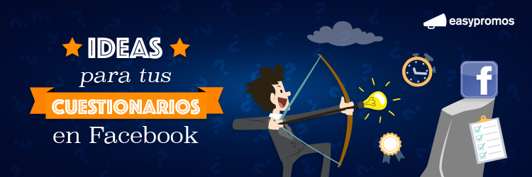 ideas para tus cuestionarios en Facebook