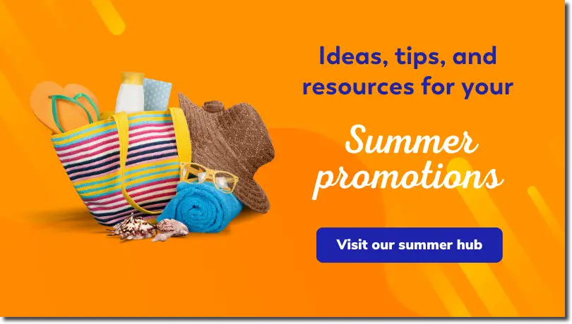 Visit our resource hub for Summer Promotion Examples