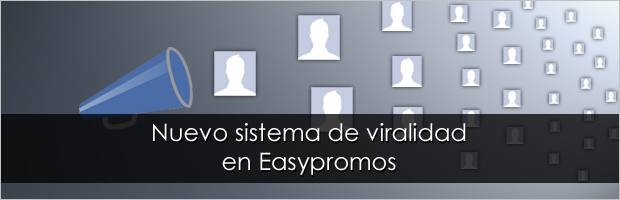Nuevo sistema de viralidad Easypromos Nuevo sistema de viralidad Easypromos