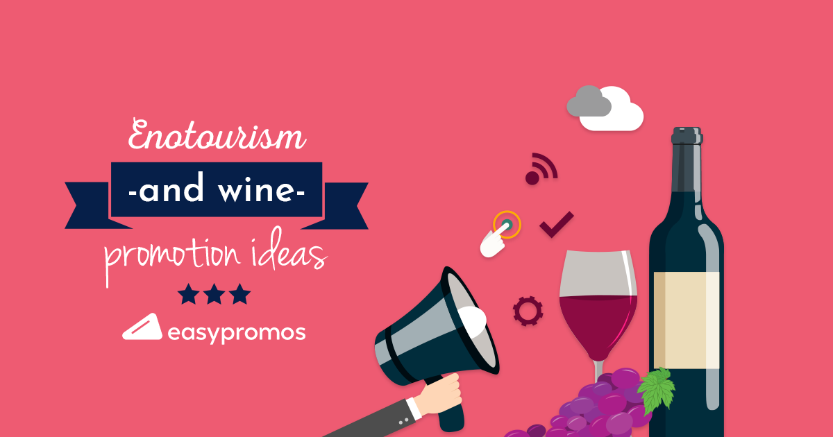 Enotourism and wine promotion ideas