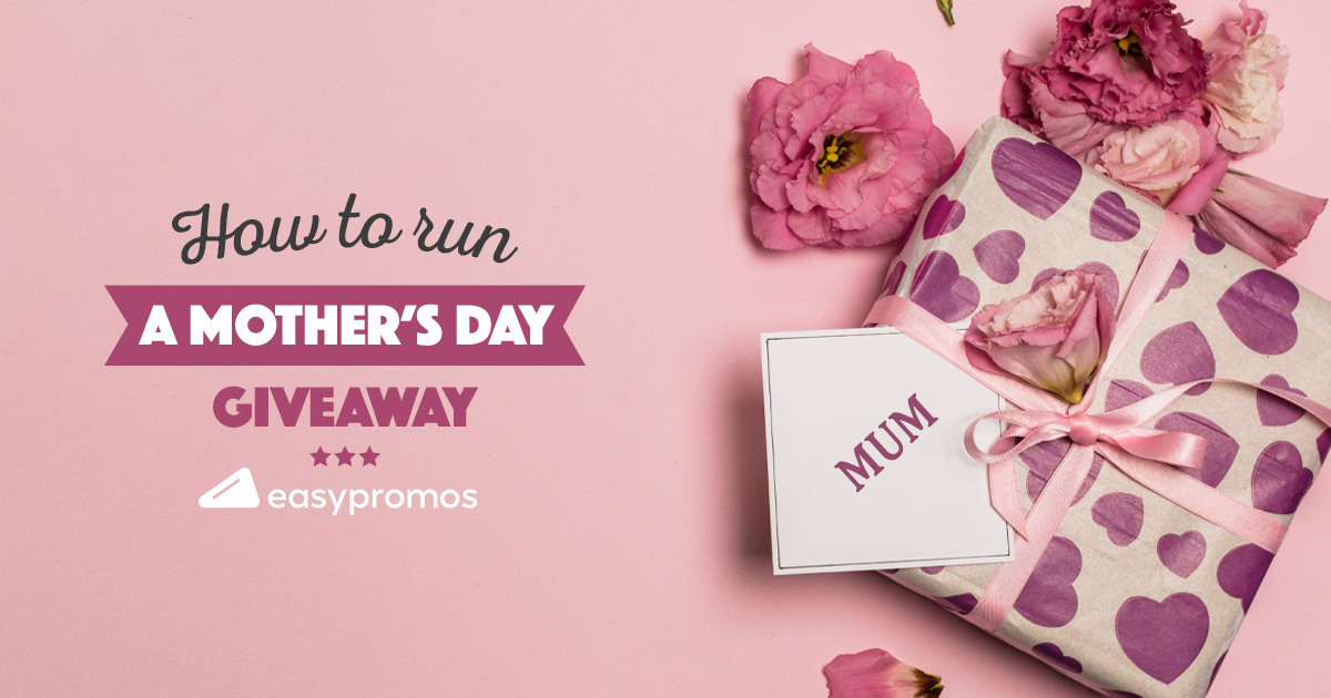 Ideas for Your 2023 Mother's Day Giveaways on Social Media