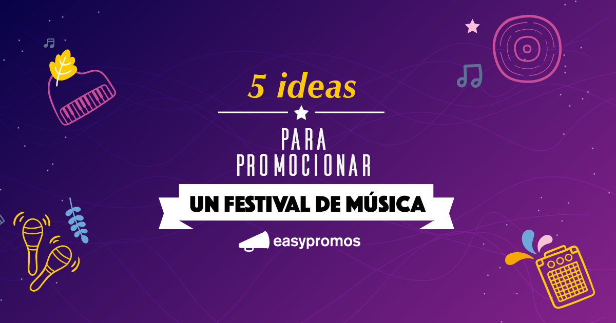 5 ideas para promocionar un festival de música