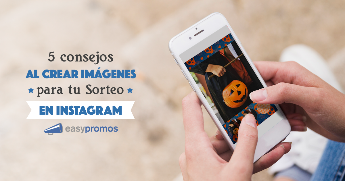 5 Consejos Para Crear Imagenes Para Los Sorteos En Instagram