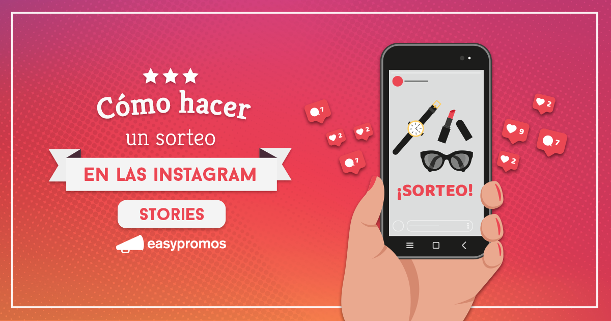 Como Hacer Un Sorteo En Instagram Stories Que Debes Tener En Cuenta