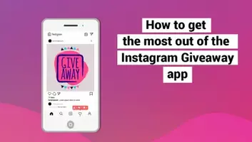 How to get the most out of the Instagram Giveaway App