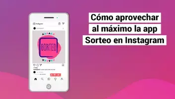 Cómo aprovechar al máximo la app Sorteo en Instagram