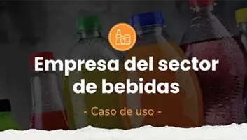 Caso de uso de una empresa del sector bebidas