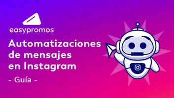 Guía de las Automatizaciones de mensajes en Instagram